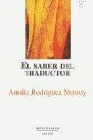 Könyv El saber del traductor Amalia Rodríguez Monroy