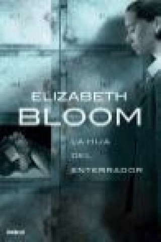Carte La hija del enterrador Elizabeth Bloom