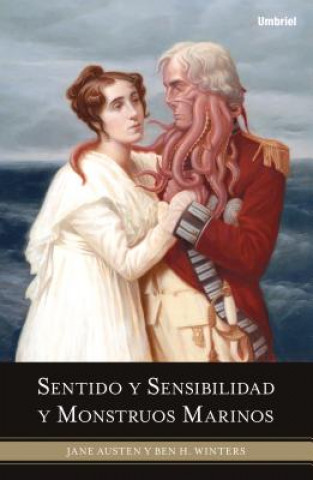Kniha Sentido y Sensibilidad y Monstruos Marinos = Sense and Sensibility and Sea Monsters Ben H. Winters