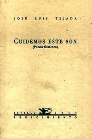 Carte Cuidemos este son : poesía flamenca José Luis Tejada