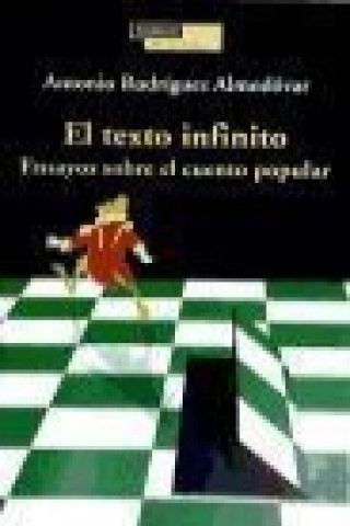 Kniha El texto infinito : ensayos sobre el cuento popular Antonio Rodríguez Almodóvar