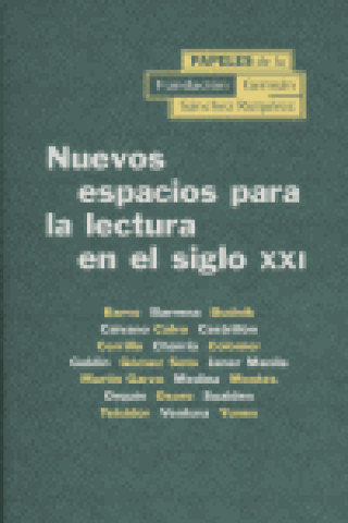 Kniha Nuevos espacios para la lectura en el siglo XXI : II Encuentro Iberoamericano, celebrado en Madrid, el 22, 23 y 24 de noviembre de 2001 Encuentro Iberoamericano