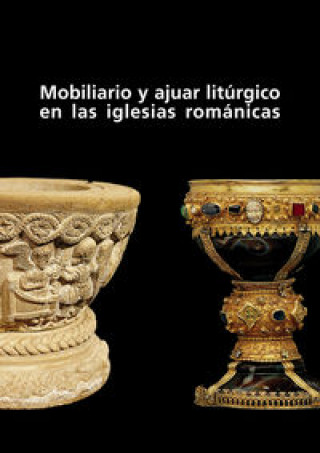 Kniha Mobiliario y ajuar litúrgico en las iglesias románicas 