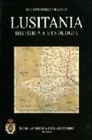 Kniha Lusitania, historia y etnología Luciano Pérez Vilatela