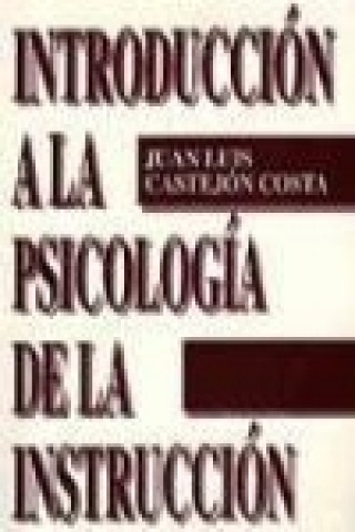 Kniha Introducción a la psicología de la instrucción Juan L. Castejón Costa