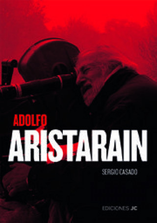 Kniha Adolfo Aristarain, un nuevo humanismo Sergio Casado Rubio