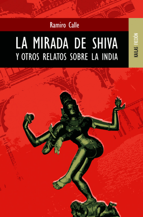 Carte La mirada de Shiva y otros cuentos sobre la India Ramiro Calle