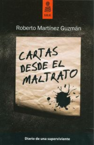 Kniha Cartas desde el maltrato : diario de una víctima ROBERTO MARTINEZ GUZMAN