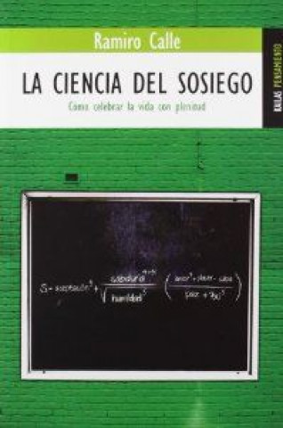 Knjiga La ciencia del sosiego Ramiro Calle