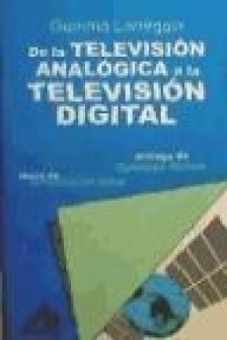 Książka De la televisión analógica a la televisión digital 