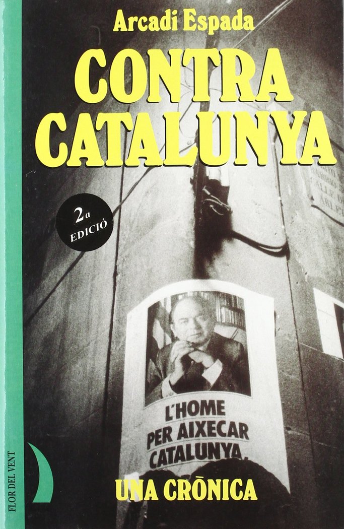 Kniha Contra Catalunya : una crónica Arcadi Espada