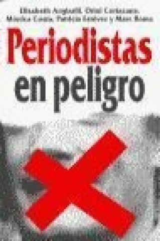 Kniha Periodistas en peligro Siscu Baiges