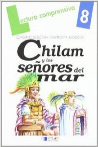 Книга Chilam y los Sres. del Mar. Cuaderno de lectura comprensiva CARLOS VILLANES CAIRO