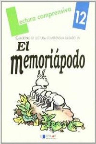 Kniha El memoriápodo. Cuaderno de lectura comprensiva María Dolores Mayán Santos
