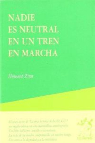 Kniha Nadie es neutral en un tren en marcha Howard Zinn