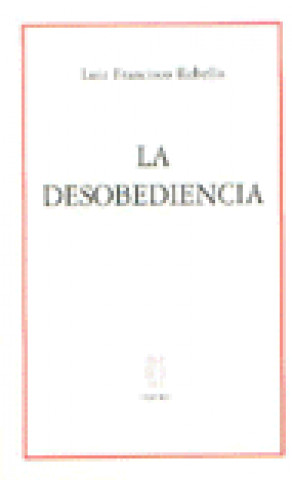Kniha La desobediencia Luiz Francisco Rebello