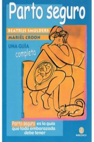 Kniha Parto seguro : una guía completa BEATRIJS SMULDERS