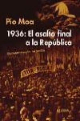 Kniha 1936, el asalto final a la República Pío Moa Rodríguez