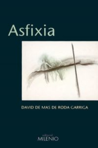Kniha Asfíxia David de Mas de Roda Garriga