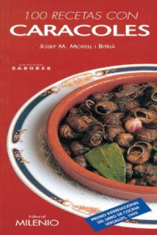 Kniha 100 recetas con caracoles JOSEP M. MORELL I BITRIA