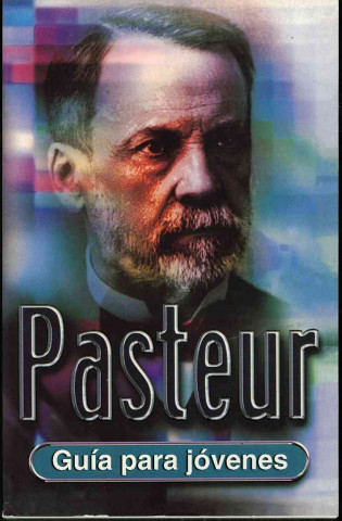 Libro Pasteur : guía para jóvenes Peter Gosling