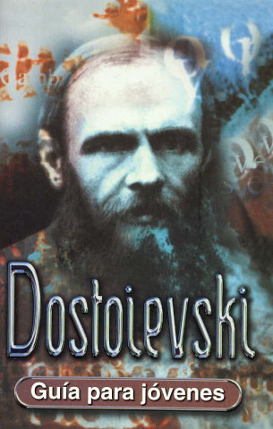 Carte Dostoevski : guía para jóvenes ROSE MILLER