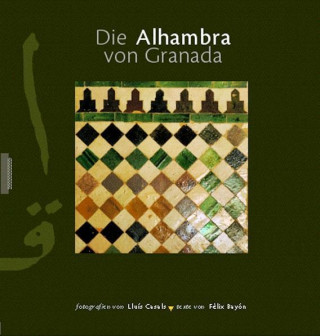 Könyv Die Alhambra von Granada Félix Bayón