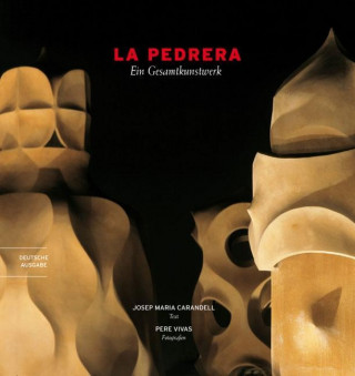 Kniha La Pedrera : ein gesamtkunstwerk José María Carandell