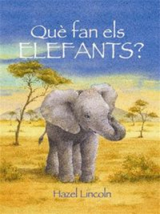 Carte Que fan els elefants? Hazel Lincoln