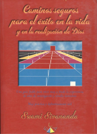 Kniha Caminos seguros para el éxito en la vida y la realización de Dios Swami Sivananda