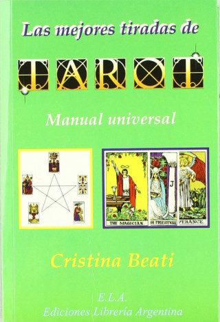 Knjiga Las mejores tiradas de tarot : manual universal de tarot Cristina Beati