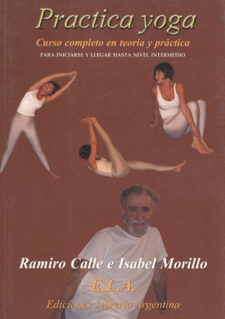 Könyv Practica yoga : curso completo de yoga, nivel medio Ramiro Calle