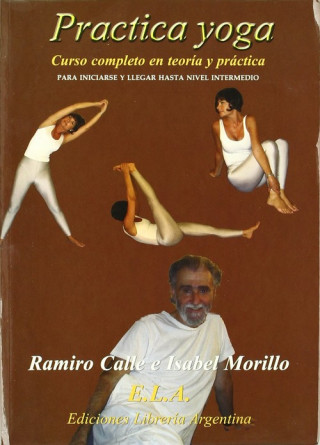 Könyv Practica yoga : curso completo de yoga, nivel medio con DVD Ramiro Calle