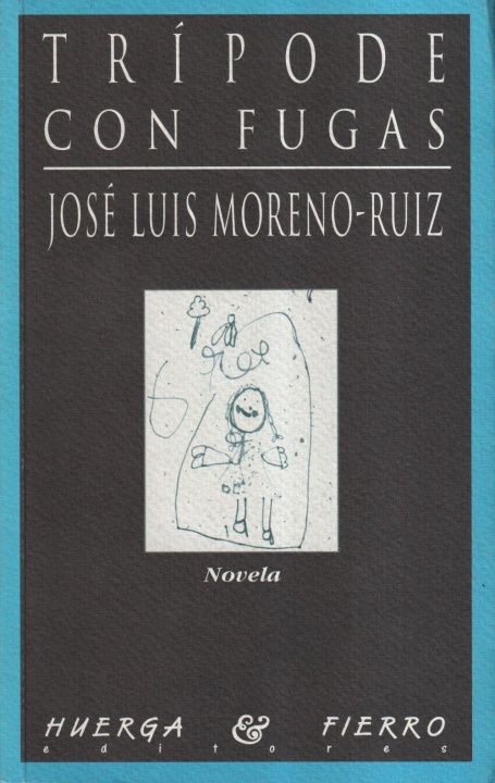 Buch Trípode con fugas José Luis Moreno-Ruiz