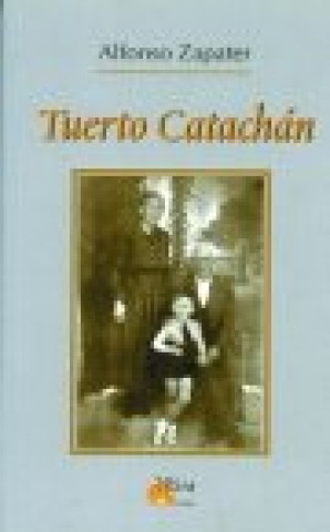 Knjiga Tuerto catachán Alfonso Zapater