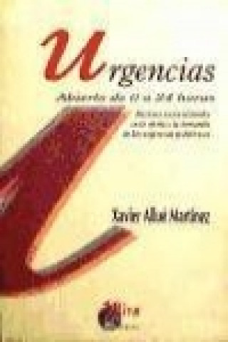 Książka Urgencias, abierto de 0 a 24 horas : factores socioculturales en la oferta y la demanda de las urgencias pediátricas Xavier Allué Martínez