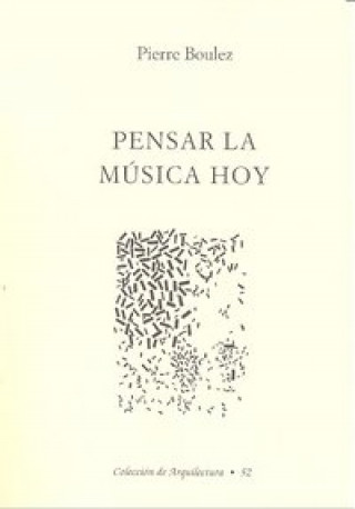 Kniha Pensar la música hoy Pierre Boulez