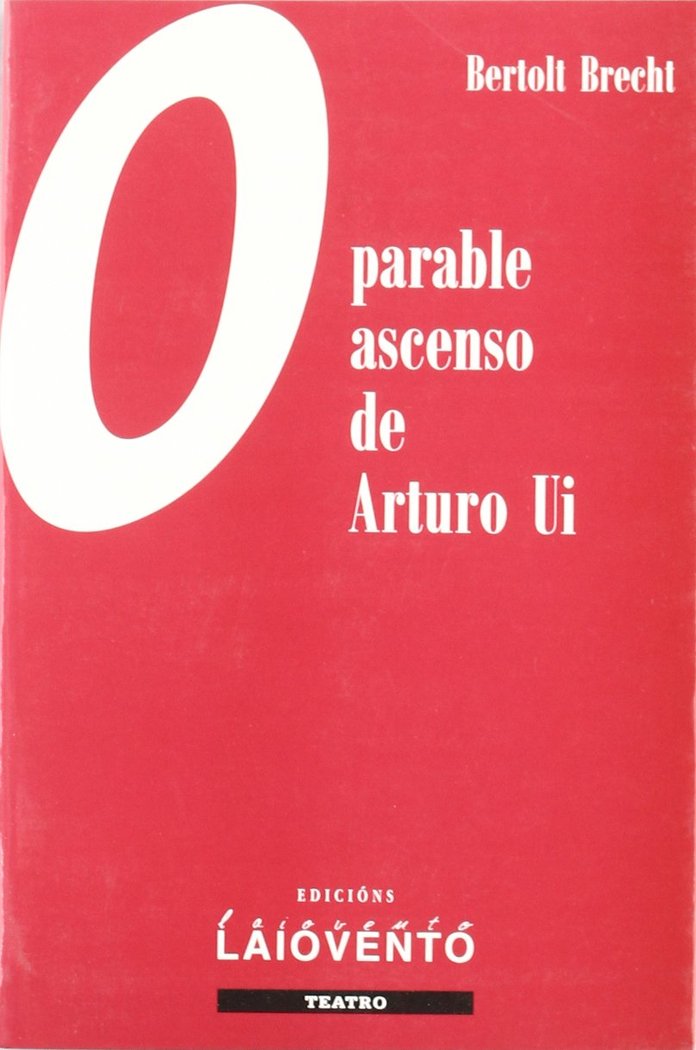 Carte O parable ascenso de Arturo Uí : Parable ascenso de Arturo Uí Bertolt Brecht