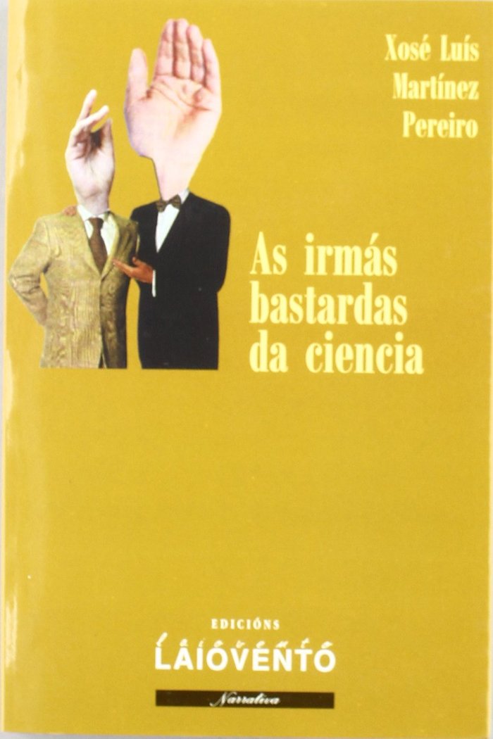 Książka As irmás bastardas da ciencia : antoloxía de sedes clandestinas Xosé Luis Martínez Pereiro