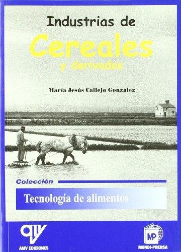 Könyv Industrias de cereales y derivados María Jesús Callejo González