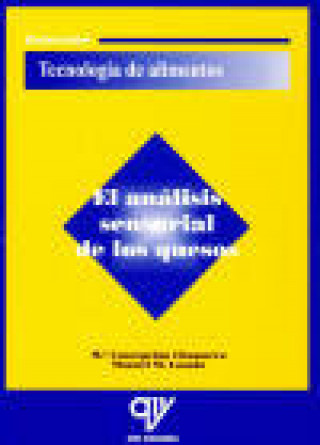 Book El análisis sensorial de los quesos María Concepción Chamorro Valencia