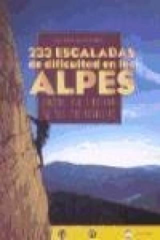 Kniha 233 escaladas de dificultad en los Alpes : croquis, vías e historia de sus protagonistas Jordi Lluch