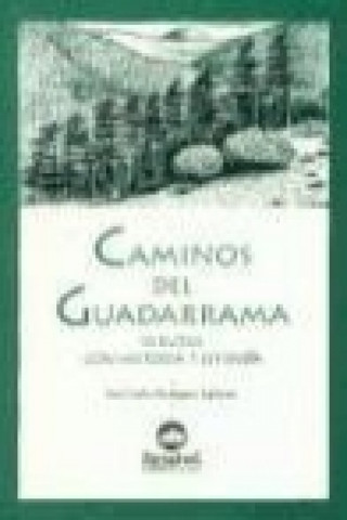 Carte Caminos del Guadarrama : historias y leyendas José Carlos Rodríguez Lafuente