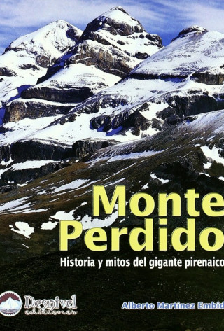 Carte Monte perdido : historia y mitos del gigante pirenarico ALBERTO MARTINEZ EMBID