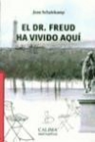 Knjiga El doctor Freud ha vivido aquí Jean A. Schalekamp