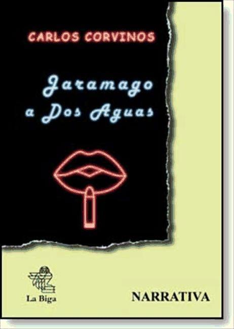 Könyv Jaramago a dos aguas Carlos Corvinos Gracia