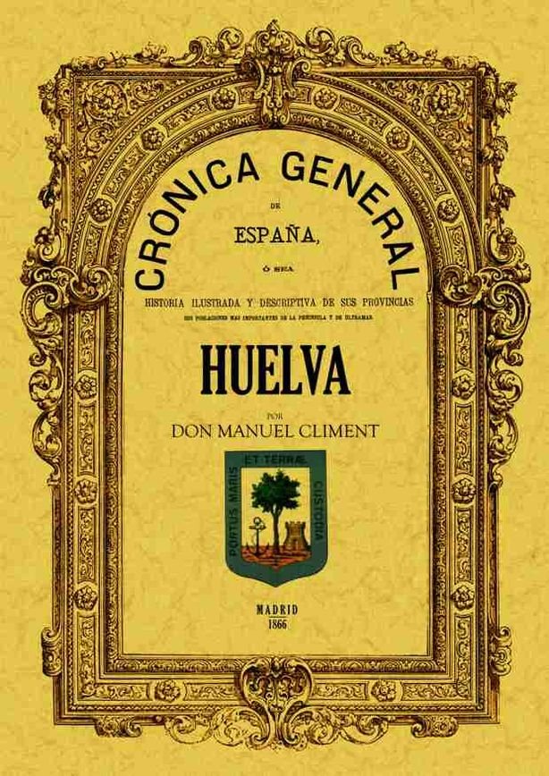 Buch Crónica de la provincia de Huelva Manuel Climent