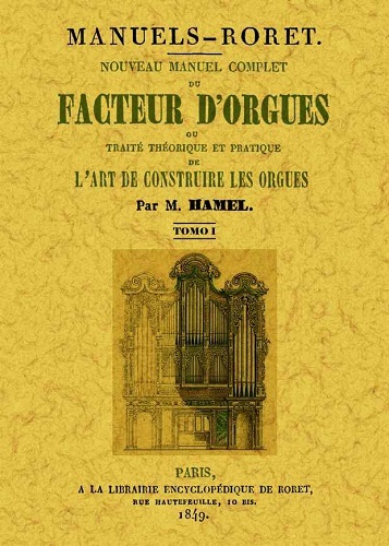 Kniha Nouveau manuel complet du facteur d'orgues : ou traite theorique et patique de l'art de construire les orgues Marie-Pierre Hamel