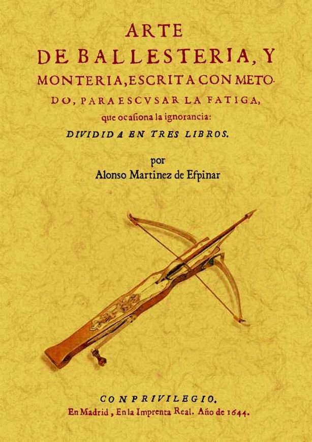 Könyv Arte de ballestería y montería Alonso Martínez de Espinar
