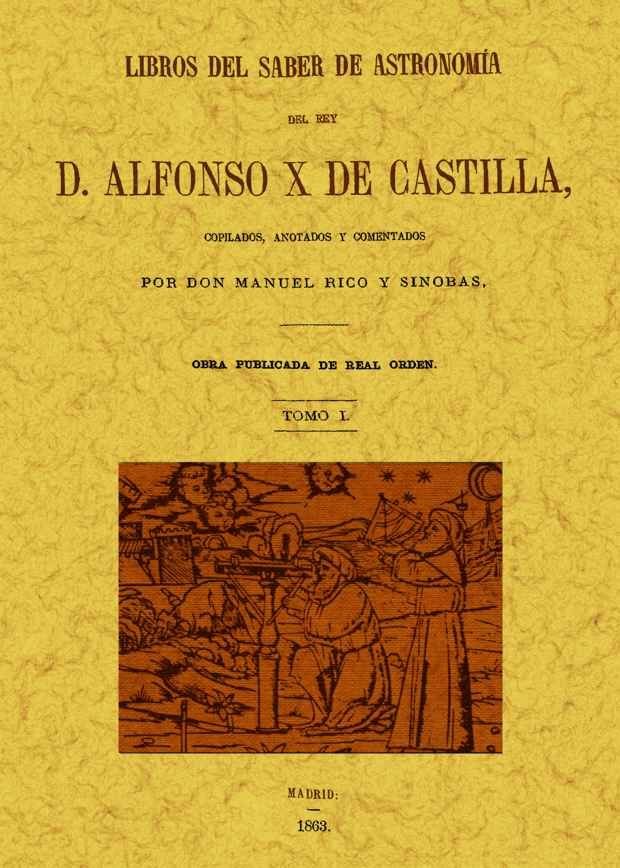 Kniha Libros del saber de astronomía del Rey Alfonso X de Castilla Rey de Castilla Alfonso X